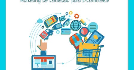 Marketing de Conteúdo para E-commerce: A Estratégia que Pode Multiplicar Suas Conversões