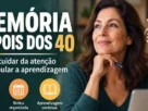 Perfil de uma mulher com ilustração luminosa do cérebro, representando os processos de atenção e memória depois dos 40